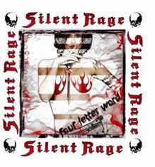 Silent Rage : Four Letter Word